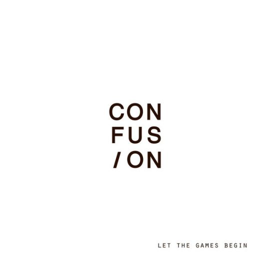 Album cover for Let the Games Begin by Confusion