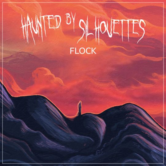 Album cover for Flock by Haunted By Silhouettes
