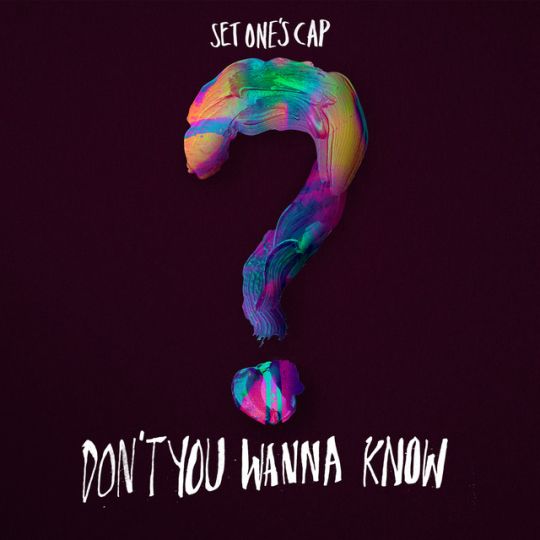 Album cover for Don't You Wanna Know? by Set One's Cap