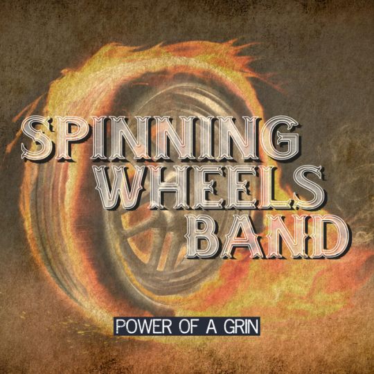 Album cover for Power of a Grin by Spinning Wheels Band